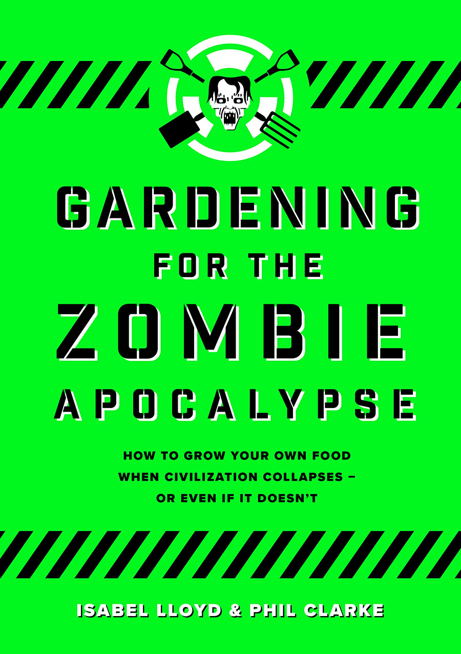 Gardening for the Zombie Apocalypse